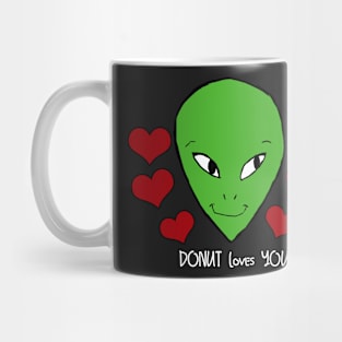 Donut the Alien - Donut Loves You Mug